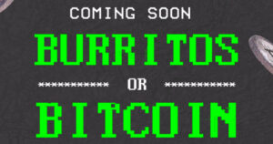 burritos or bitcoin