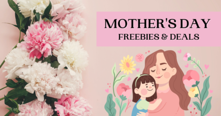 The Best Mothers Day Deals and Freebies List