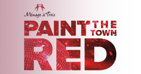Ménage à Trois Paint The Town Red Sweepstakes
