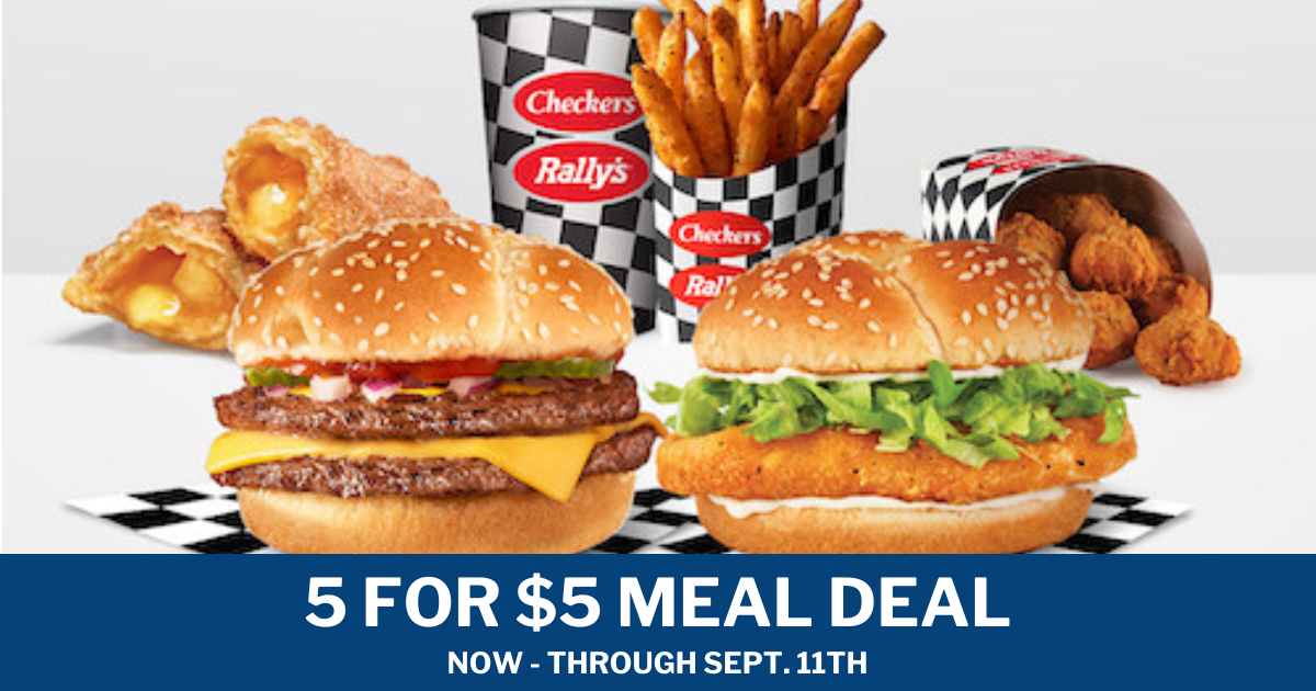 Checkers Rally s 5 for $5 Meal Deal Best Value Ever! Checkers Rally s 5 for $5 Meal Deal Best Value Ever!
