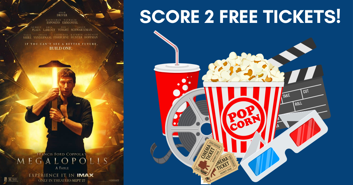 Score 2 Free Tickets to See MEGALOPOLIS at Atom Theaters