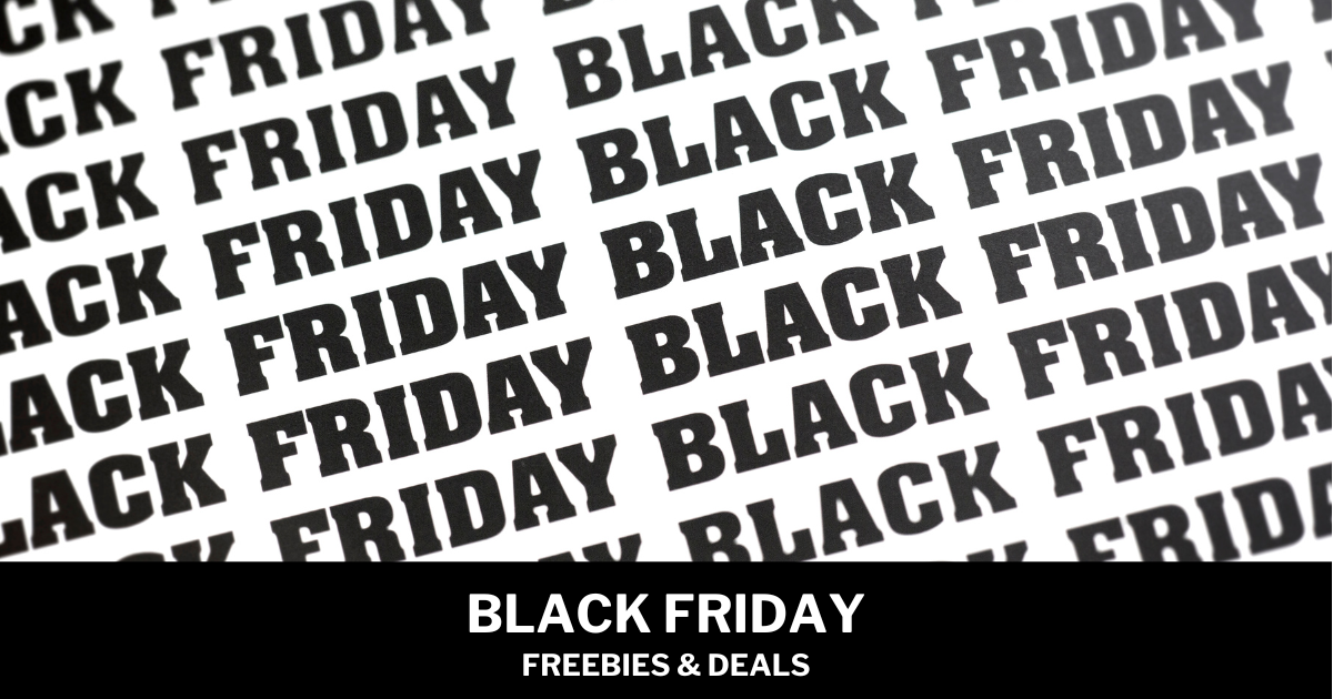 BLACK FRIDAY FREEBIES DEALS BLACK FRIDAY FREEBIES DEALS