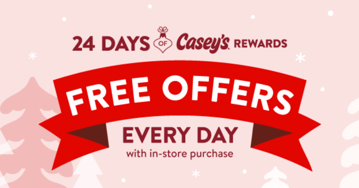 Casey s 24 Days of Casey s Rewards Casey s 24 Days of Casey s Rewards