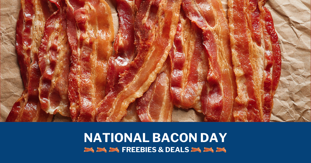 National Bacon Day Freebies Deals National Bacon Day Freebies Deals