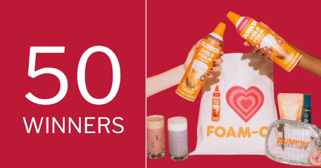The Dunkin’ FOAM O Sweepstakes
