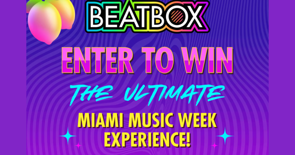 BeatBox Ultimate Miami Music Week Experience 2025 Sweepstakes