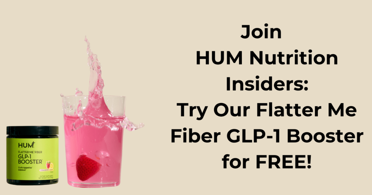 HUM Nutrition Flatter Me Fiber GLP 1 Booster FREE HUM Nutrition Flatter Me Fiber GLP 1 Booster